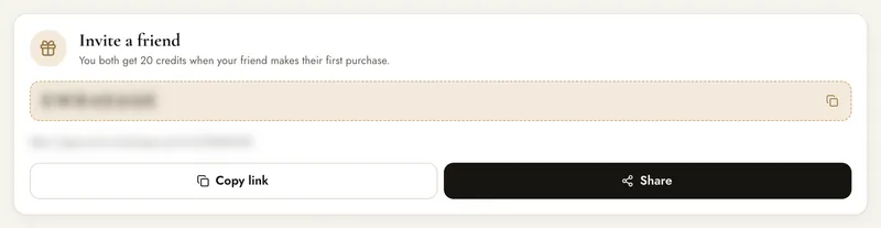 Invite a friend, both get 20 credits, with the code and link blurred, Copy link and Share